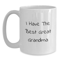 Load image into Gallery viewer, Funny Grandma Gifts from Family for Her Graduation - &#39;I Have The Best Great Grandma&#39; White Coffee Mug - Main
