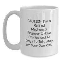Load image into Gallery viewer, Funny Mechanical Engineer White Coffee Mug, 'I'm A Retired Mechanical Engineer' Gift for Men Friends Family Coworkers, White Ceramic 11oz or 15oz Capacity - Main