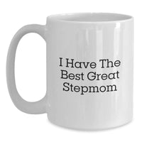 Load image into Gallery viewer, Funny Step Mom Gifts for Her - &#39;I Have The Best Great Stepmom&#39; White Coffee Mug, Perfect for Graduation, Gifts from Family and Friends - Main
