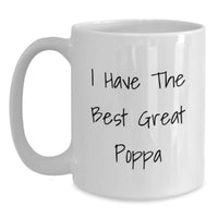 Load image into Gallery viewer, Funny Gifts from Poppa to Poppa, I Have The Best Great Poppa White Coffee Mug for Graduation, 11oz or 15oz Capacity, Ceramic, Microwave and Dishwasher Safe - Main
