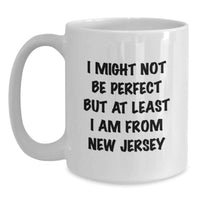 Load image into Gallery viewer, Funny New Jersey Gifts for Friends from New Jersey, White Coffee Mug with Inspirational Quote, Perfect Graduation Unique Gifts for New Jersey Men and Women - Main