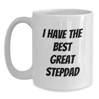Load image into Gallery viewer, Funny I Have The Best Stepdad Gifts from Men to Stepdad Graduation Unique White Coffee Mugs for Men Stepdads - Main
