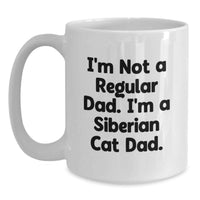 Load image into Gallery viewer, Funny Siberian Cat Gifts from Dad for Men, Unique Christmas Unique Gifts for Siberian Cat Lovers, White Coffee Mug - Main