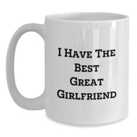 Load image into Gallery viewer, Funny Gifts from Men to Sweetheart, I Have The Best Great Sweetheart White Coffee Mug, Unique Christmas Unique Gifts - Main