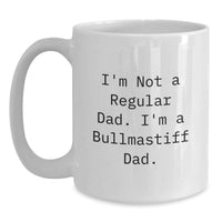 Load image into Gallery viewer, Bullmastiff Dog Lover Funny Quote White Coffee Mugs - Gifts from Dad to Bullmastiff Dad - Main
