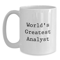 Load image into Gallery viewer, World&#39;s Greatest Analyst Funny Mugs, Unique Christmas Unique Gifts for Analyst Friends, White Coffee Mug for Men or Women Coworkers - Main
