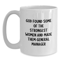 Load image into Gallery viewer, Funny General Manager Gifts from Men to Women - White Coffee Mug - Graduation Unique Gifts - Main