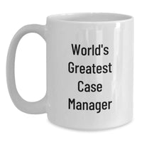 Load image into Gallery viewer, Funny World&#39;s Greatest Case Manager Gifts for Birthday, White Coffee Mug from Friends to Case Manager - Main
