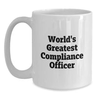 Load image into Gallery viewer, World&#39;s Greatest Compliance Officer Funny Graduation Gifts for Compliance Officer Friends from Family - White Coffee Mug - Main
