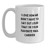 Load image into Gallery viewer, Funny Mail Carrier White Coffee Mug Gifts from Family, Friends, Coworkers for Favorite Mail Carrier Graduation Unique Gifts - Main
