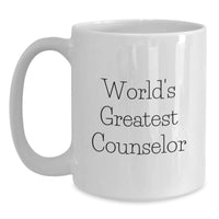 Load image into Gallery viewer, Funny Counselor Gifts, White Coffee Mug, &#39;World&#39;s Greatest Counselor&#39; Quote for Christmas Unique Gifts from Friends - Main

