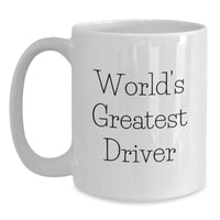 Load image into Gallery viewer, Funny Driver Gifts from Friends to World&#39;s Greatest Driver White Coffee Mug, Perfect Graduation Unique Gifts - Main
