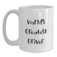 Load image into Gallery viewer, Funny World&#39;s Greatest Driver Gifts for Men White Coffee Mug, Unique Graduation Gifts from Friends - Main
