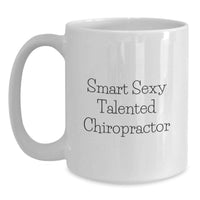 Load image into Gallery viewer, Funny Chiropractor Gifts from Friends for Birthday White Coffee Mugs - 'Smart Sexy Talented' - Main