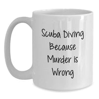 Load image into Gallery viewer, Funny Scuba Diving Gifts for Friends from Men, Unique Graduation Unique Gifts for Scuba Diving Enthusiasts with White Coffee Mug - Main