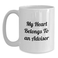 Load image into Gallery viewer, Funny Advisor Gifts from Friends, White Coffee Mug with My Heart Belongs To An Advisor Quote, Unique Graduation Gifts for Advisor - Main