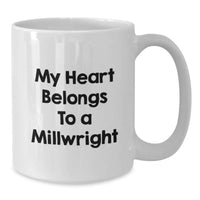 Load image into Gallery viewer, Funny Millwright Gifts from Friends for Men - My Heart Belongs To A Millwright White Coffee Mug - Additional