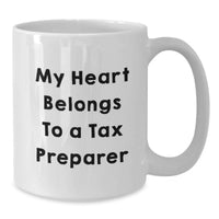 Load image into Gallery viewer, Funny Tax Preparer Gifts from Family to Friends, White Coffee Mug - 'My Heart Belongs To A Tax Preparer' - Additional