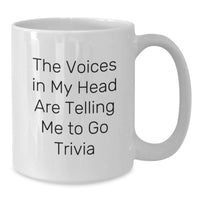 Load image into Gallery viewer, Funny Trivia Gifts from Friends for Birthday Trivia Mugs - The Voices In My Head Are Telling Me To Go Trivia White Coffee Mug - Additional