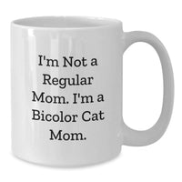 Load image into Gallery viewer, Bicolor Cat Mom Graduation Unique Gifts from Mom to Bicolor Cat Lover - Funny White Coffee Mug, 11oz/15oz Ceramic - Additional