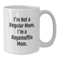 Load image into Gallery viewer, Ragamuffin Cat Lover, White Coffee Mug, Funny Mom Quote, Gifts for Ragamuffin Cat Mom, Christmas Unique Gifts from Daughter to Mom - Additional