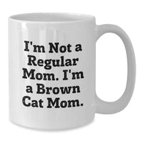 Load image into Gallery viewer, Funny Brown Cat Mom White Coffee Mug Gift for Her, Brown Cat Gifts, Birthday Unique Presents from Mom - Additional

