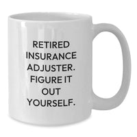 Load image into Gallery viewer, Insurance Adjuster Gifts for Him or Her - &#39;Figure It Out Yourself&#39; Quote on White Coffee Mug, Graduation Unique Gifts from Family, Friends, or Coworkers - Additional
