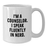 Load image into Gallery viewer, Funny Counselor Gifts from Men to Women, White Coffee Mug, I'm A Counselor. I Speak Fluently In genius. Christmas Unique - Additional
