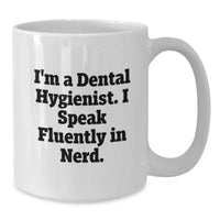 Load image into Gallery viewer, Funny Dental Hygienist Gifts, White Coffee Mugs, For Graduation Unique Gifts from Friends, Coworkers, or Family to Dental Hygienist genius Enthusiasts - Additional