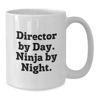 Load image into Gallery viewer, Funny Director White Coffee Mug Gifts from Friends, Coworkers, or Family for Graduation Unique Gifts - Additional
