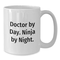 Load image into Gallery viewer, Funny Doctor Coffee Mug Gifts from Family to Doctor Friend, Unique White Mug for Doctor By Day Ninja By Night, Gift for Doctor Graduation Unique Gifts - Additional