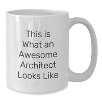Load image into Gallery viewer, Funny Architect Gifts for Men - White Coffee Mug for Birthday - 'This Is What An Awesome Architect Looks Like' - Gifts from Men to Friends and Family - Additional