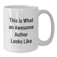 Load image into Gallery viewer, Funny Author Gifts, White Coffee Mug, This Is What An Awesome Author Looks Like, Birthday Unique Gifts, Gifts from Friends to Author - Additional