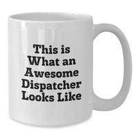 Load image into Gallery viewer, Funny Dispatcher Gifts from Friends - White Coffee Mug for Dispatcher Graduation Unique - Additional