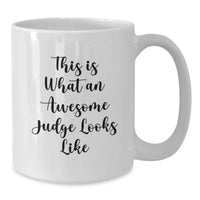 Load image into Gallery viewer, Funny Judge White Coffee Mug Gifts from Men to Judge, Birthday Unique Gifts for Judge - Additional