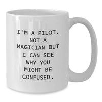 Load image into Gallery viewer, Pilot Gifts for Him Funny Quote White Coffee Mug Graduation Unique Gifts - Additional