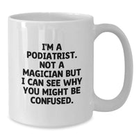 Load image into Gallery viewer, Funny Podiatrist Gifts from Friends, Unique White Coffee Mugs for Podiatrist Men, Women, Graduation Unique Gifts - Additional