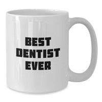 Load image into Gallery viewer, Funny Best Dentist Ever White Coffee Mug Gifts from Family for Men and Women on Christmas Unique - Additional