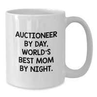 Load image into Gallery viewer, Auctioneer Gifts for Mom - By Day, World&#39;s Best Mom By Night. - Funny White Coffee Mug, Graduation Unique Gifts from Family, Friends, Coworkers - Additional
