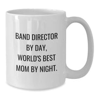 Load image into Gallery viewer, Funny Band Director Gifts by Day, World&#39;s Best Mom Gifts by Night - White Coffee Mug for Graduation - Additional
