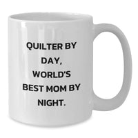 Load image into Gallery viewer, Quilter Gifts from Men, Quilter Lover White Coffee Mugs with Quilter By Day, World's Best Mom By Night. - Valentine's Unique Gifts for Quilter - Additional