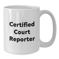Load image into Gallery viewer, Funny Court Reporter Valentine's Unique Gifts from Friends to Court Reporter, White Coffee Mug with Certified Court Reporter Quote, Gift Ideas for Court Reporter Men Women - Additional