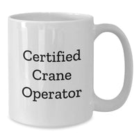 Load image into Gallery viewer, Funny Crane Operator Gifts for Men Friends Family from Certified Crane Operator - Additional