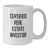 Load image into Gallery viewer, Funny Real Estate Investor Gifts for Graduation, White Coffee Mug with 'Certified Real Estate Investor' Quote, Gifts from Friends for Real Estate Investor Men - Additional