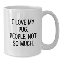 Load image into Gallery viewer, Funny Pug Dog White Coffee Mug Gifts from Family Friends Valentine's - Additional