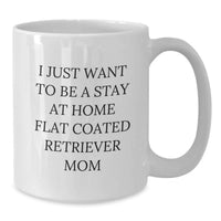 Load image into Gallery viewer, Funny Flat Coated Retriever Dog Gifts, White Coffee Mug, Unique Christmas Memorable Presents for Flat Coated Retriever Dog Lovers, Gifts from Mom - Additional