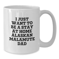 Load image into Gallery viewer, Alaskan Malamute Dog Dad Funny White Coffee Mug Gifts from Men to Family for Christmas Morning - Additional