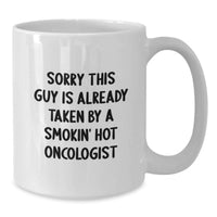 Load image into Gallery viewer, Funny Oncologist Gifts from Men to Women - Sorry 'This Guy' Is Already Taken White Coffee Mug for Valentine's - Additional