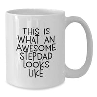 Load image into Gallery viewer, Funny Stepdad Gifts from Dad, This Is What An Awesome Stepdad Looks Like White Coffee Mug 15oz, Unique Birthday Unique Gifts for Stepdads, Men, and Family - Additional