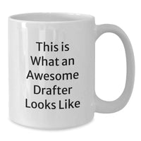 Load image into Gallery viewer, Drafter Humor Gifts from Friends for Graduation Unique White Coffee Mugs, &#39;This Is What An Awesome Drafter Looks Like&#39;, Drafter Lovers, Funny Mugs, Unique Grad Gifts - Additional
